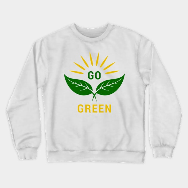 Go Green Crewneck Sweatshirt by Florin Tenica